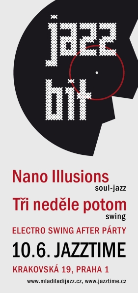 JAZZBIT – Nano Illusions, Tři neděle potom, electro swing after párty