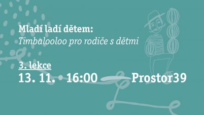 Mladí ladí dětem: Timbalooloo pro rodiče s dětmi (3. lekce)